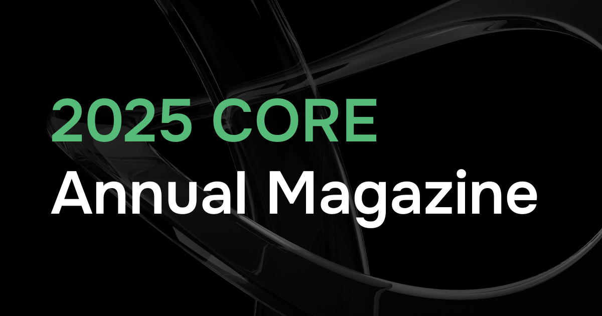Core 2025 Annual Magazine